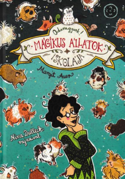 Mágikus állatok iskolája 10. - Odavagyunk!