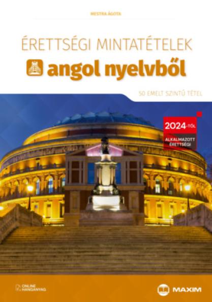 Érettségi mintatételek angol nyelvből (50 emelt szintű tétel)