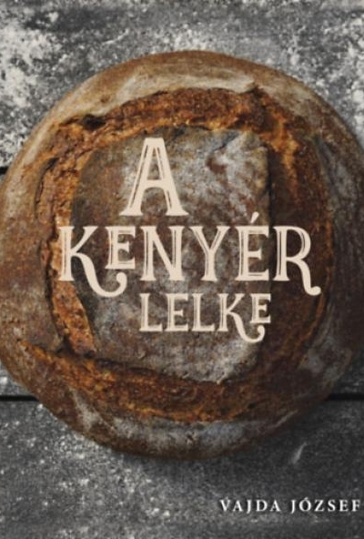 A kenyér lelke