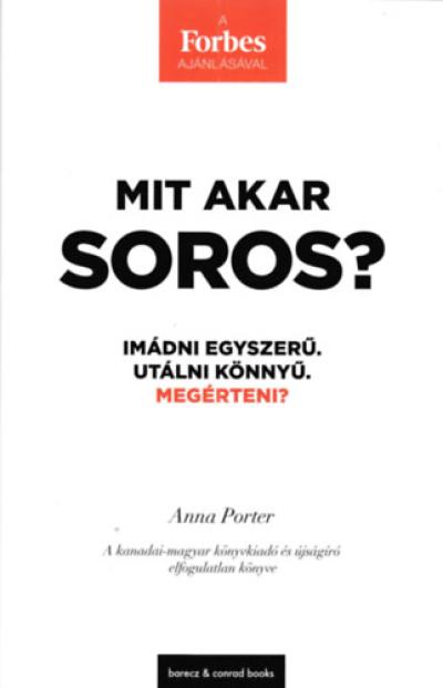 Mit akar Soros?