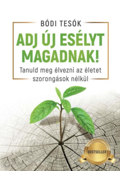 Adj új esélyt magadnak!