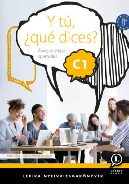 Y tú, ¿qué dices? C1