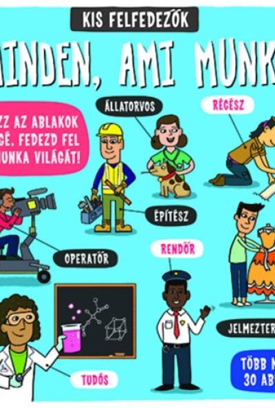 Kis felfedezők - Minden, ami munka
