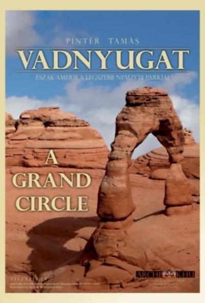 Vadnyugat - Észak-Amerika legszebb nemzeti parkjai