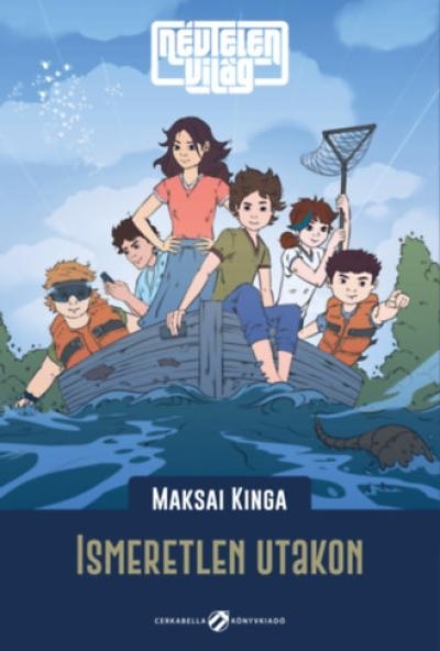 Névtelen Világ - Ismeretlen utakon