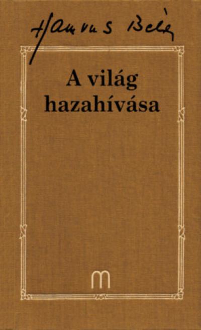 A világ hazahívása