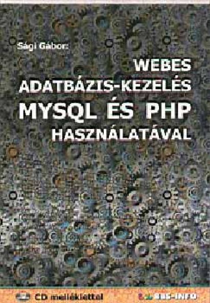 Webes adatbázis-kezelés MYSQL és PHP használatával - CD melléklettel