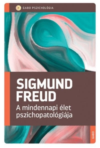 A mindennapi élet pszichopatológiája