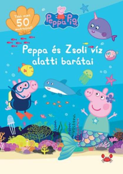 Peppa malac - Peppa és Zsoli víz alatti barátai