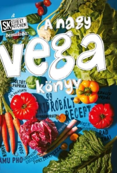 A Street Kitchen bemutatja: A nagy vega könyv