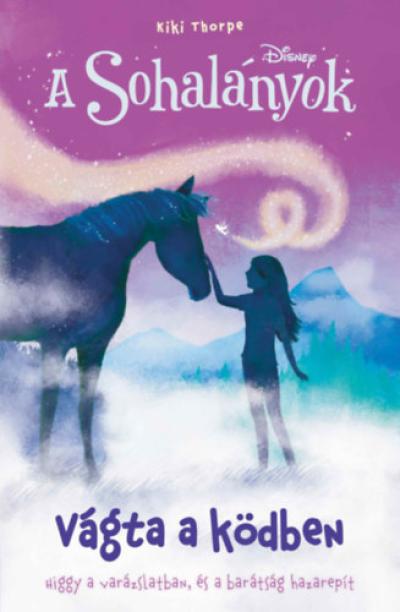 A Sohalányok 4. - Vágta a ködben