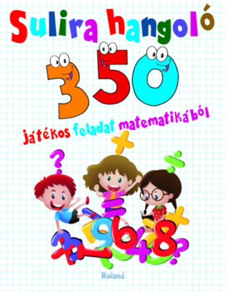 Sulira hangoló - 350 játékos feladat matematikából