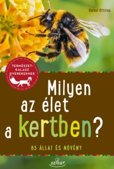 Milyen az élet a kertben?