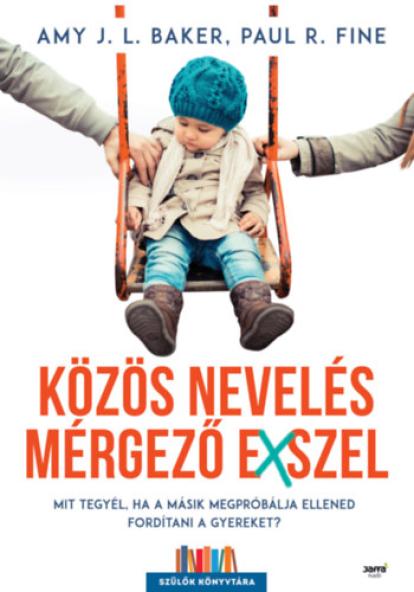 Közös nevelés mérgező exszel