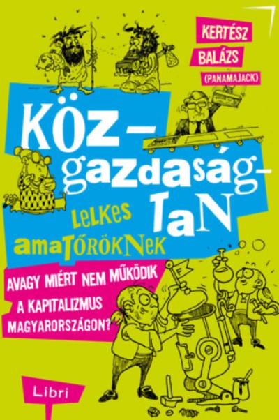 Közgazdaságtan lelkes amatőröknek
