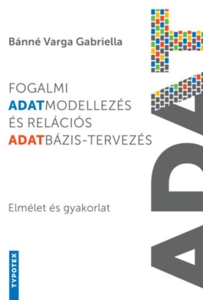 Fogalmi adatmodellezés és relációs adatbázis-tervezés