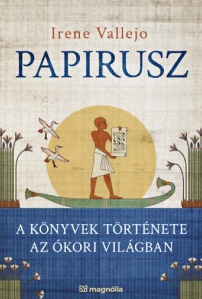 Papirusz - A könyvek története az ókori világban
