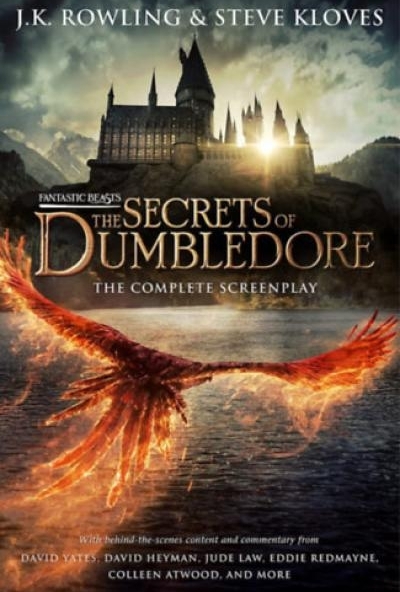 Fantastic Beasts: The Secrets of Dumbledore The Complete Screenplay