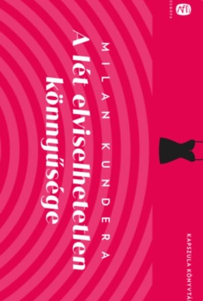 A lét elviselhetetlen könnyűsége