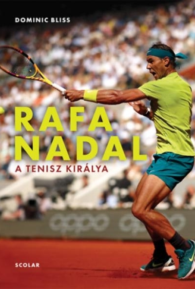 Rafa Nadal - A tenisz királya