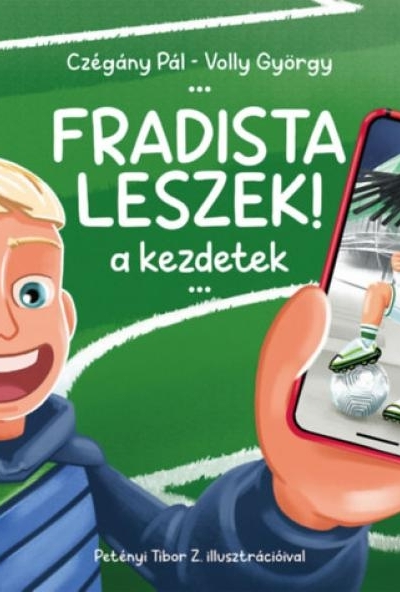Fradista leszek! – a kezdetek