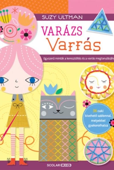 Varázs varrás - Egyszerű minták a keresztöltés és a varrás megtanulásához