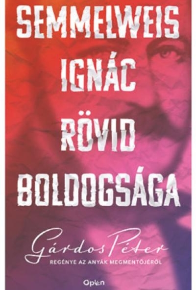 Semmelweis Ignác rövid boldogsága