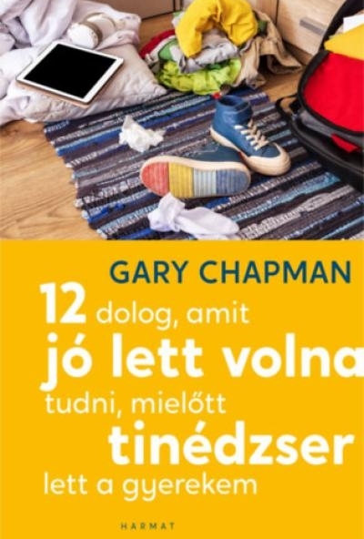 12 dolog, amit jó lett volna tudni, mielőtt tinédzser lett a gyerekem