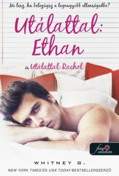 Utálattal: Ethan és Utálattal: Rachel