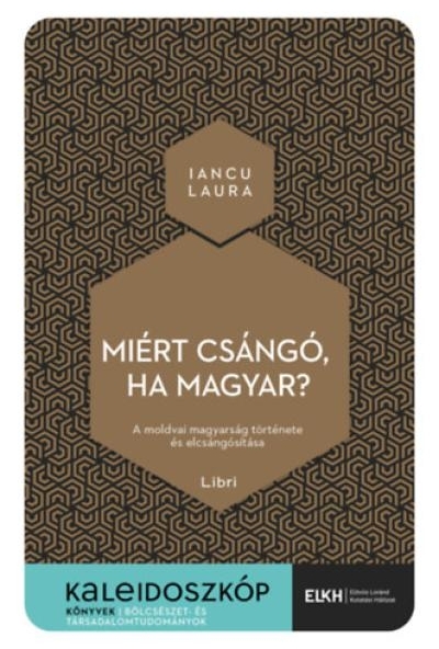 Miért csángó, ha magyar?