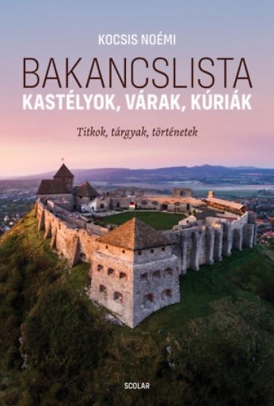 Bakancslista - Kastélyok, várak, kúriák