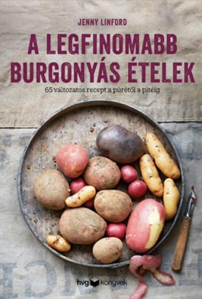 A legfinomabb burgonyás ételek