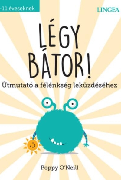 Légy bátor!