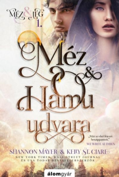 Méz és hamu udvara - Méz és jég trilógia 1.