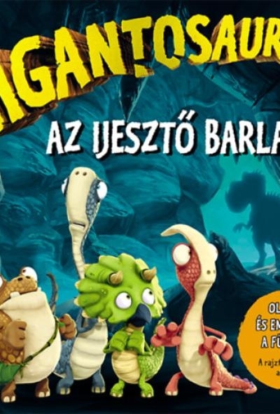 Gigantosaurus - Az ijesztő barlang