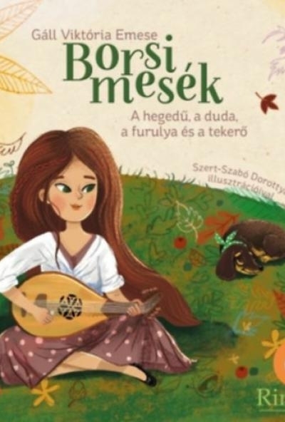 Borsi mesék - A hegedű, a duda, a furulya és a tekerő