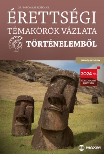 Érettségi témakörök vázlata történelemből - középszinten