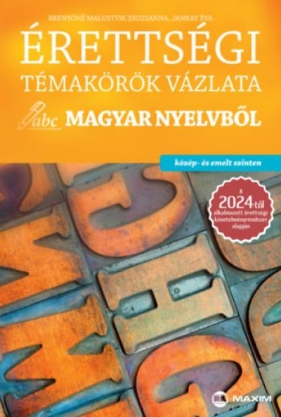 Érettségi témakörök vázlata magyar nyelvből - közép- és emelt szinten