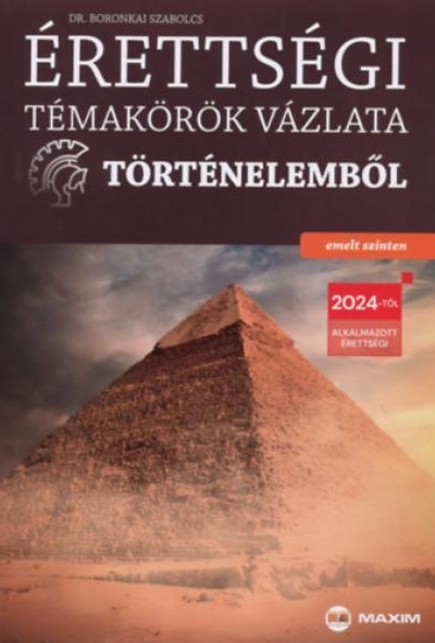 Érettségi témakörök vázlata történelemből - emelt szinten