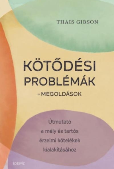 Kötődési problémák - Megoldások