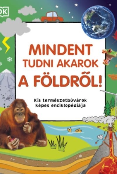 Mindent tudni akarok a Földről!
