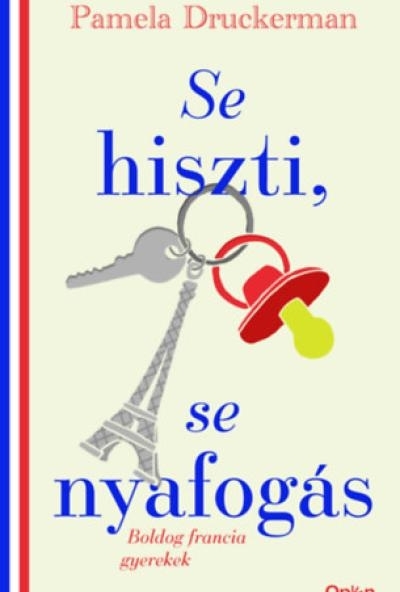 Se hiszti, se nyafogás