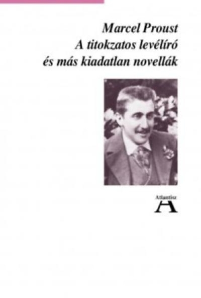 A titokzatos levélíró és más kiadatlan novellák