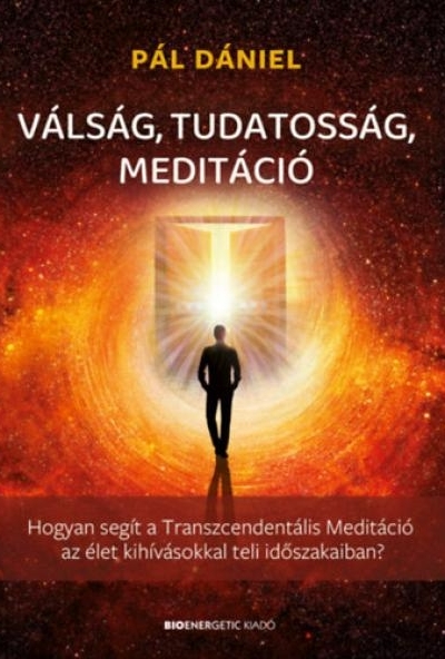 Válság, tudatosság, meditáció