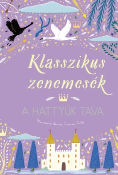 Klasszikus zenemesék: A hattyúk tava  