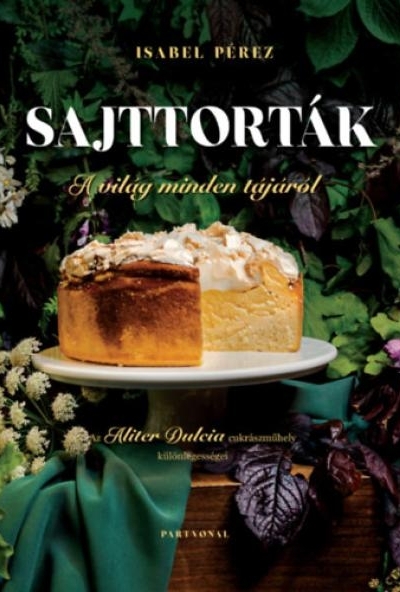 Sajttorták a világ minden tájáról