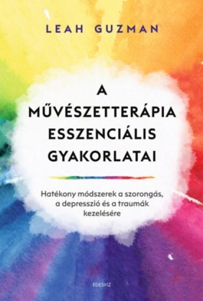 A művészetterápia esszenciális gyakorlatai