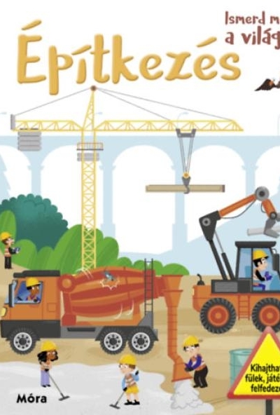 Ismerd meg a világot! - Építkezés