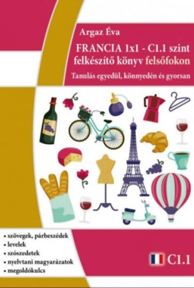 FRANCIA 1x1 - C1.1 szint felkészítő könyv felsőfokon