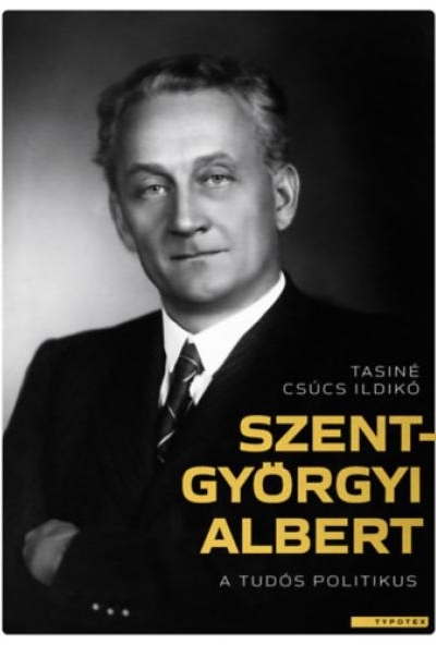 Szent-Györgyi Albert - A tudós politikus